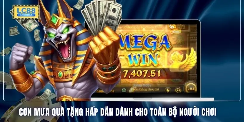 Cơn mưa quà tặng hấp dẫn dành cho toàn bộ người chơi